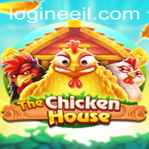 The Exciting World of TheChickenHouse: EEJL Edition